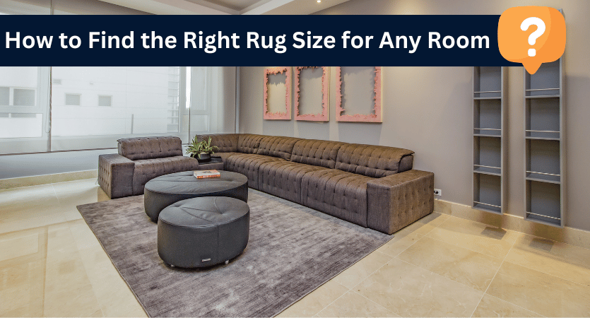 How to Find the Right Rug Size for Any Room