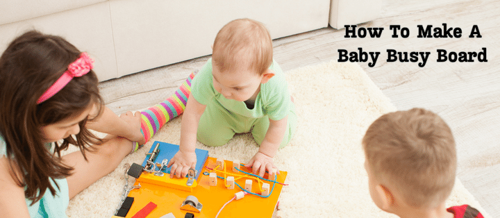 How To Make A Baby Busy Board: Easy DIY Fun Zone!